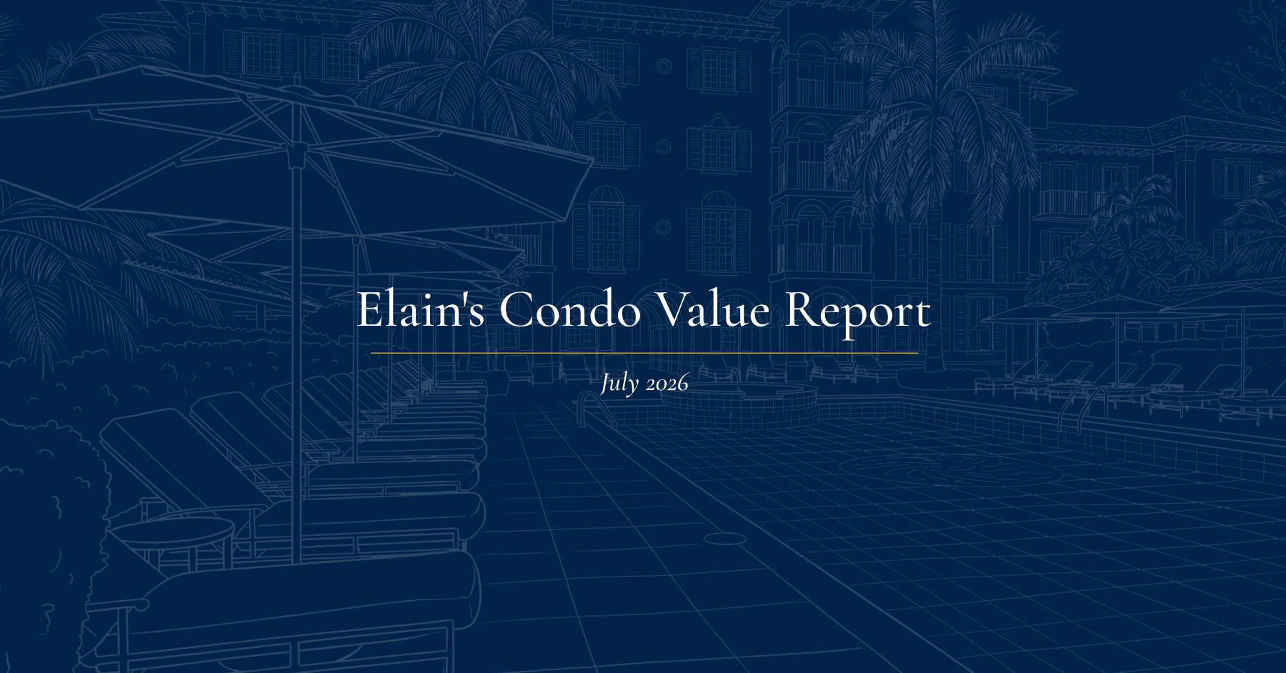 Elain’s Condo Value Report