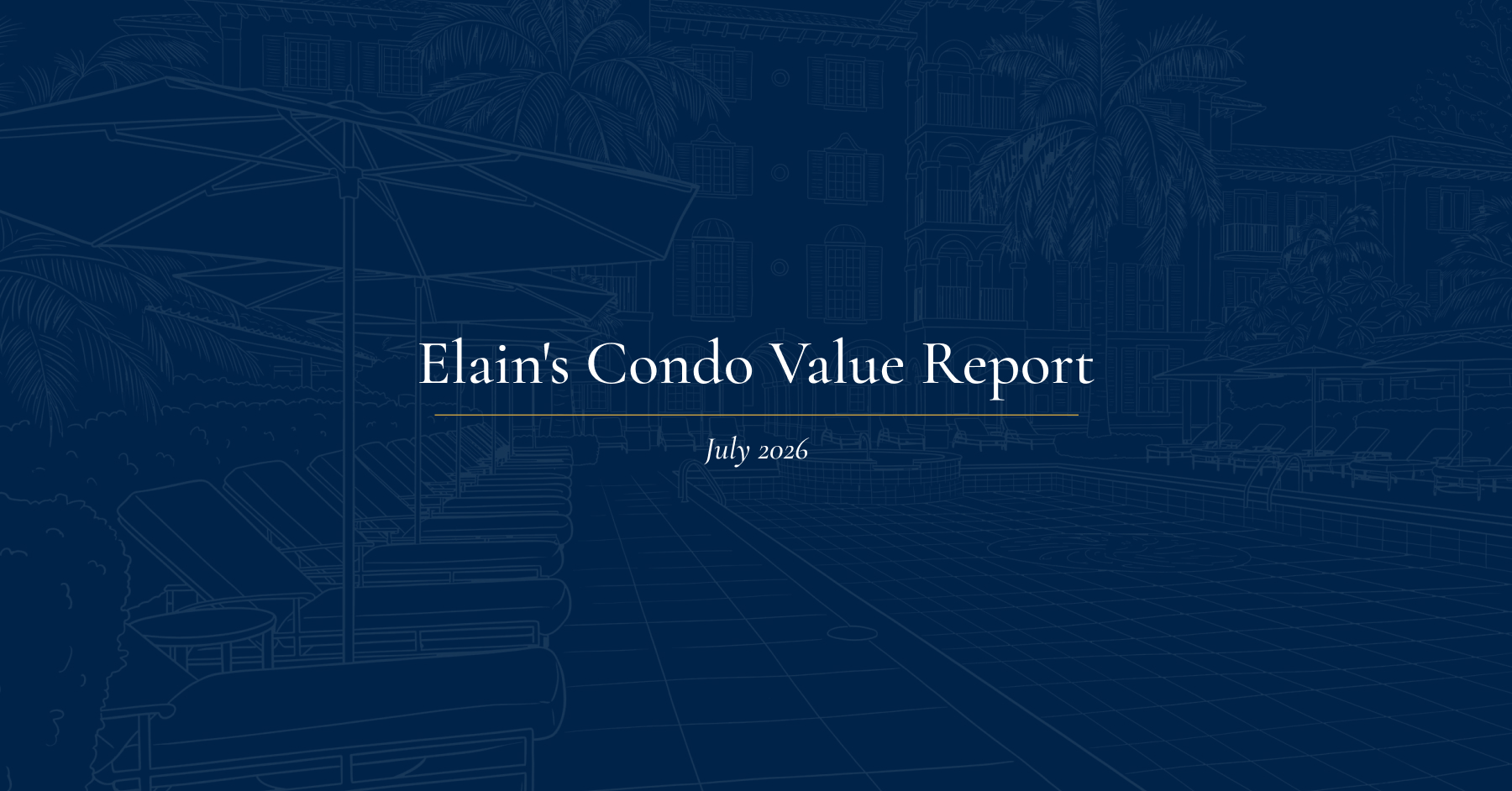 Elain’s Condo Value Report